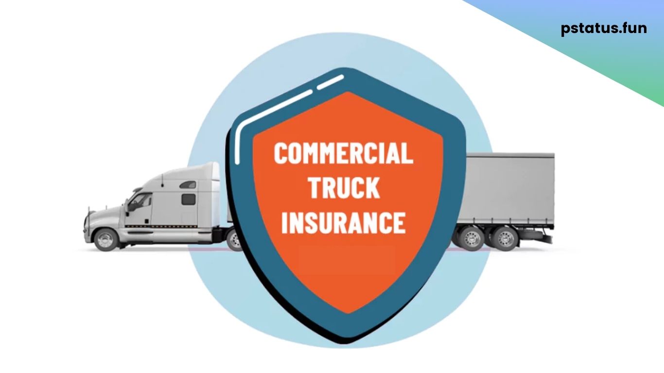 Commercial Truck Insurance: A Comprehensive Guide