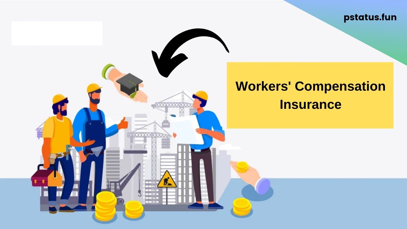 Workers’ Compensation Insurance: A Comprehensive Guide